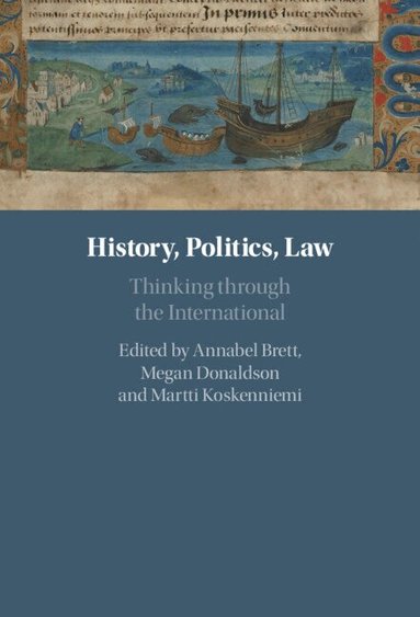 Annabel Brett, Megan Donaldson, Martti Koskenniemi - History, Politics, Law, Inbunden