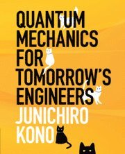 bokomslag Quantum Mechanics for Tomorrow's Engineers