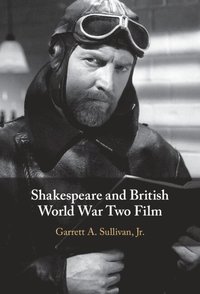 bokomslag Shakespeare and British World War Two Film