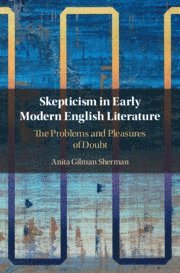 bokomslag Skepticism in Early Modern English Literature
