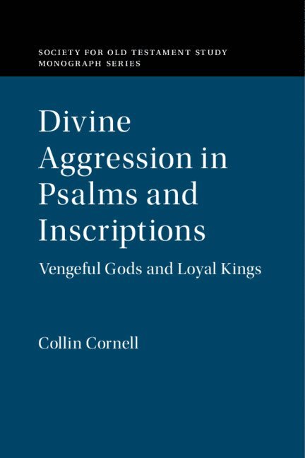 Divine Aggression in Psalms and Inscriptions 1