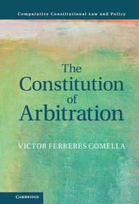 bokomslag The Constitution of Arbitration