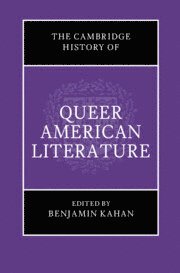 Benjamin Kahan, Benjamin (Louisiana State University) Kahan - The Cambridge History of Queer American Literature, Inbunden