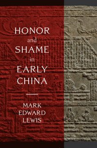 bokomslag Honor and Shame in Early China