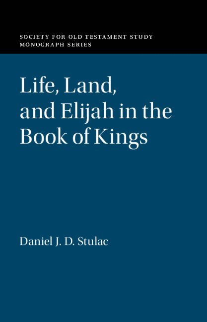 Life, Land, and Elijah in the Book of Kings 1