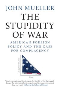 bokomslag The Stupidity of War