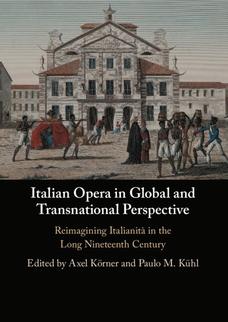 Italian Opera in Global and Transnational Perspective 1