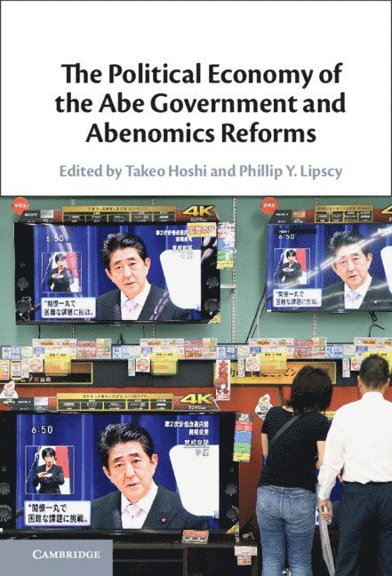 Political Economy of the Abe Government and Abenomics Reforms