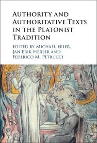 bokomslag Authority and Authoritative Texts in the Platonist Tradition