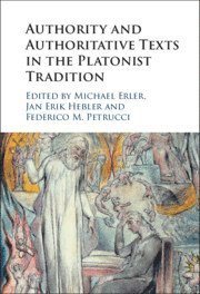 bokomslag Authority and Authoritative Texts in the Platonist Tradition