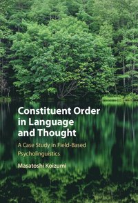 bokomslag Constituent Order in Language and Thought