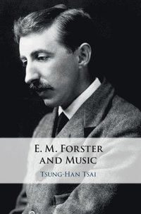 bokomslag E. M. Forster and Music