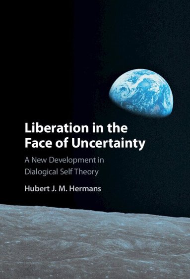 Hubert J. M. Hermans - Liberation in the Face of Uncertainty, Inbunden