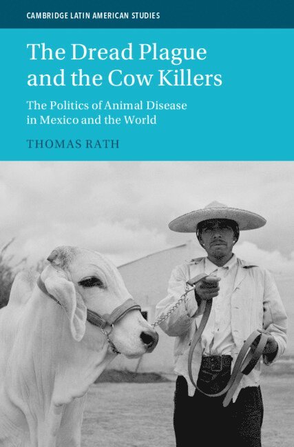 Thomas Rath, Thomas (University College London) Rath - Dread Plague and the Cow Killers, Inbunden