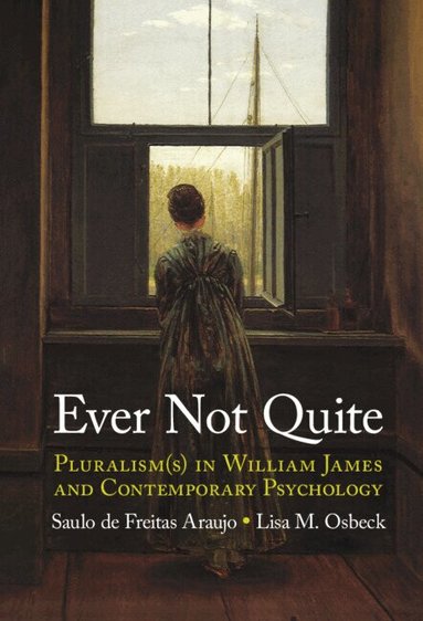 Saulo de Freitas Araujo, Lisa M. Osbeck - Ever Not Quite, Inbunden