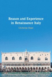 bokomslag Reason and Experience in Renaissance Italy