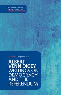 bokomslag Albert Venn Dicey: Writings on Democracy and the Referendum