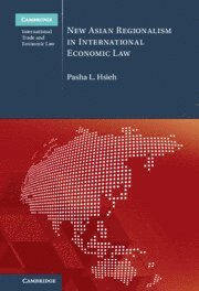 bokomslag New Asian Regionalism in International Economic Law