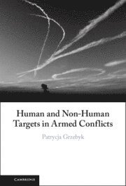 bokomslag Human and Non-Human Targets in Armed Conflicts