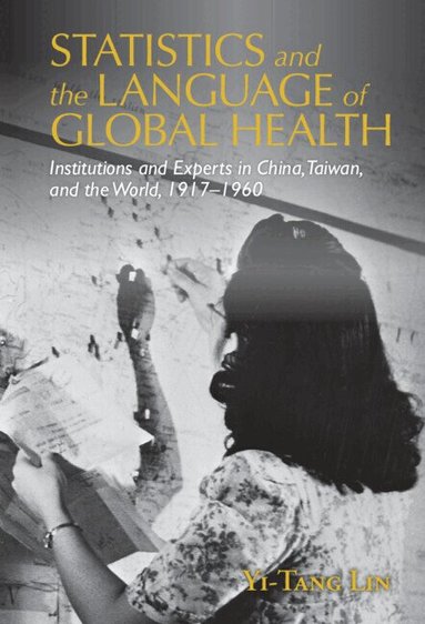Yi-Tang Lin - Statistics and the Language of Global Health, Inbunden