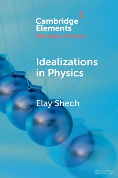 Elay Shech - Idealizations in Physics, Häftad
