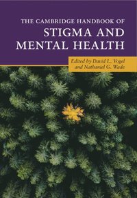 bokomslag The Cambridge Handbook of Stigma and Mental Health