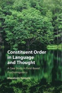 bokomslag Constituent Order in Language and Thought