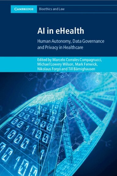 Marcelo Corrales Compagnucci, Michael Lowery Wilson, Mark Fenwick, Nikolaus Forgó, Till Bärnighausen - AI in eHealth, Häftad