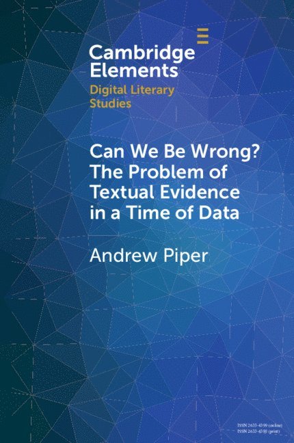 Can We Be Wrong? The Problem of Textual Evidence in a Time of Data 1