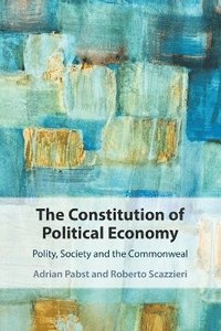 bokomslag The Constitution of Political Economy