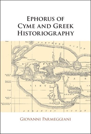 bokomslag Ephorus of Cyme and Greek Historiography