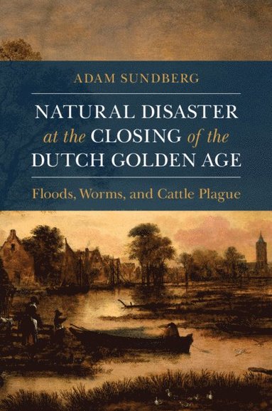 bokomslag Natural Disaster at the Closing of the Dutch Golden Age