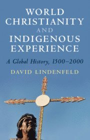 bokomslag World Christianity and Indigenous Experience