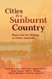 Margaret Cook, Lionel Frost, Andrea Gaynor, Jenny Gregory, Ruth A. Morgan, Martin Shanahan, Peter Spearritt - Cities in a Sunburnt Country, Häftad