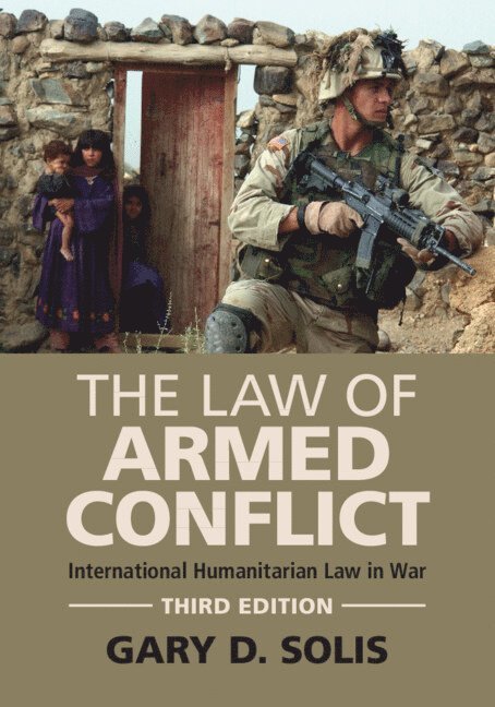 Gary D. Solis, Gary D. (United States Military Academy) Solis - The Law of Armed Conflict, Häftad