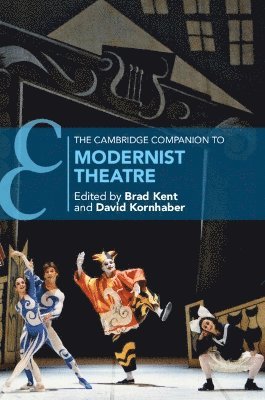 bokomslag The Cambridge Companion to Modernist Theatre