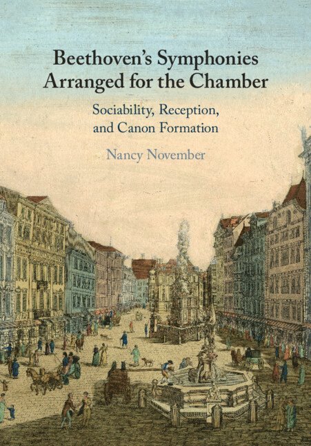 Nancy November, Nancy (University of Auckland) November - Beethoven's Symphonies Arranged for the Chamber, Häftad