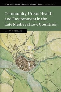 bokomslag Community, Urban Health and Environment in the Late Medieval Low Countries
