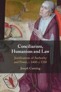 bokomslag Conciliarism, Humanism and Law