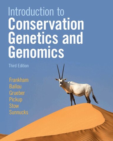 Richard Frankham, Jonathan D. Ballou, Catherine E. Grueber, Melinda Pickup, Adam J. Stow, Paul Sunnucks - Introduction to Conservation Genetics and Genomics, Häftad