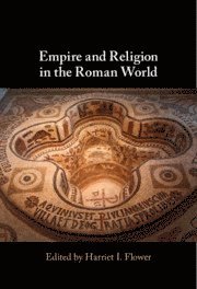 bokomslag Empire and Religion in the Roman World