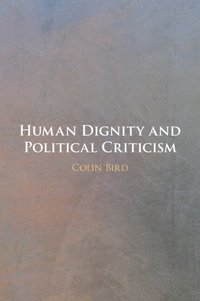 bokomslag Human Dignity and Political Criticism