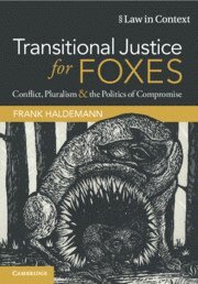 Frank Haldemann, Switzerland) Haldemann, Frank (Universite de Fribourg - Transitional Justice for Foxes, Häftad