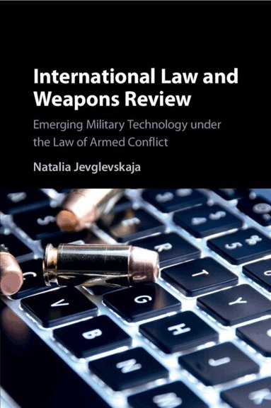 Natalia Jevglevskaja - International Law and Weapons Review, Häftad
