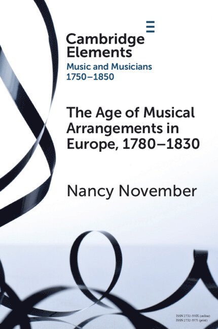 The Age of Musical Arrangements in Europe, 1780-1830 1