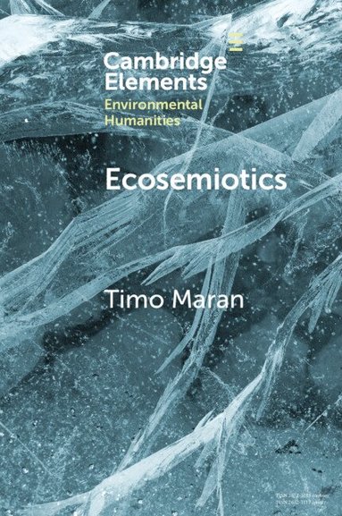Timo Maran - Ecosemiotics, Häftad