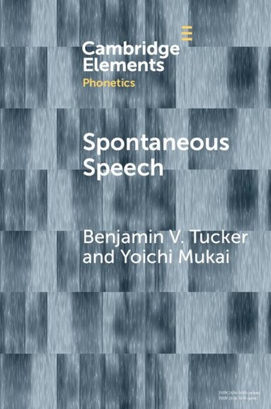 Benjamin V. Tucker, Yoichi Mukai - Spontaneous Speech, Häftad