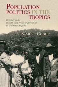 bokomslag Population Politics in the Tropics