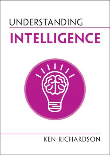 Ken Richardson - Understanding Intelligence, Häftad