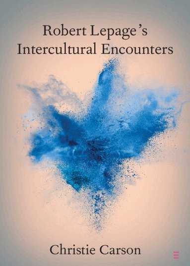 Christie Carson - Robert Lepage's Intercultural Encounters, Häftad